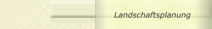 Landschaftsplanung